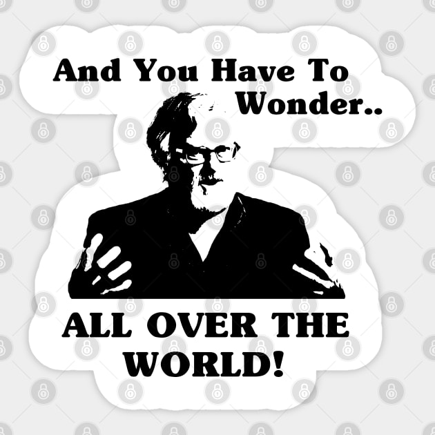 And You Have To Wonder Sticker by FunkyStyles